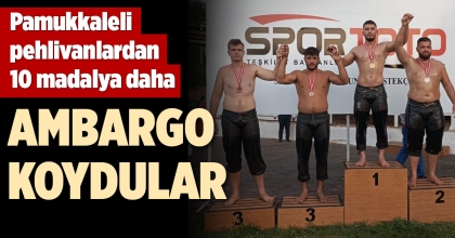 PAMUKKALELİ PEHLİVANLARDAN 10 MADALYA DAHA