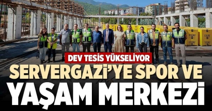 SERVERGAZİ’YE SPOR VE YAŞAM MERKEZİ