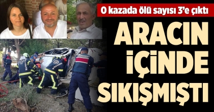 TAVAS'TAKİ KAZADA ÖLÜ SAYISI 3’E ÇIKTI