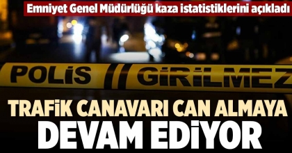 TRAFİK CANAVARI CAN ALMAYA DEVAM EDİYOR