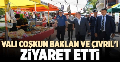 VALi COŞKUN BAKLAN VE ÇİVRİL'İ ZİYARET ETTİ