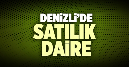 Satılık Daire Denizli İlanı