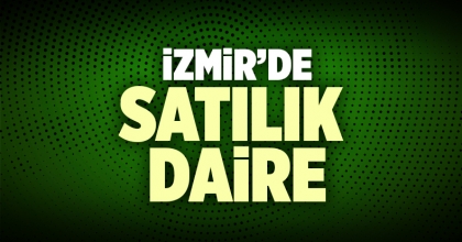 Satılık Daire İzmir İlanı