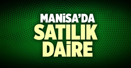 Satılık Daire Manisa İlanı