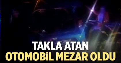 TAKLA ATAN OTOMOBİL MEZAR OLDU
