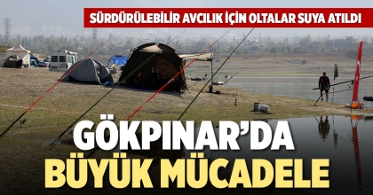 GÖKPINAR’DA BÜYÜK MÜCADELE