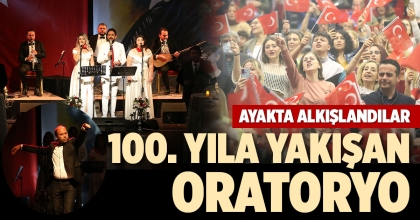 100. YILA YAKIŞAN ORATORYO