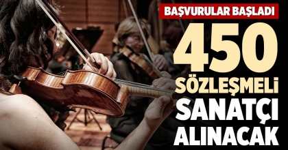 450 SÖZLEŞMELİ SANATÇI ALINACAK