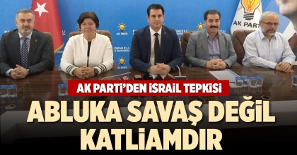 AK PARTİ’DEN İSRAİL TEPKİSİ