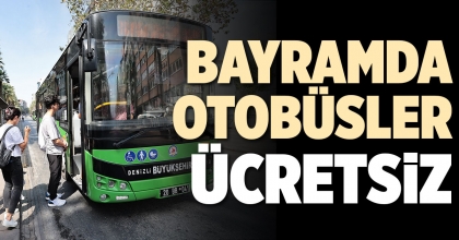 BAYRAMDA OTOBÜSLER ÜCRETSİZ