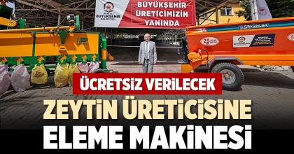 BÜYÜKŞEHİR'DEN ZEYTİN ÜRETİCİSİNE ELEME MAKİNESİ