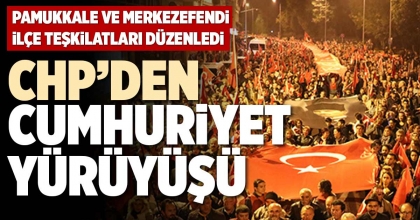 CHP’DEN CUMHURİYET YÜRÜYÜŞÜ