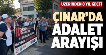 ÇINAR’DA ADALET ARAYIŞI