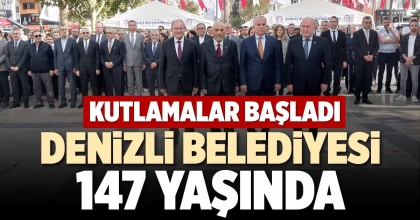 DENİZLİ BELEDİYESİ 147 YAŞINDA