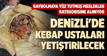 DENİZLİ'DE KEBAP USTALARI YETİŞTİRİLECEK