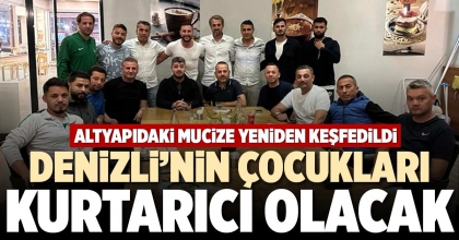 DENİZLİ’NİN ÇOCUKLARI KURTARICI OLACAK