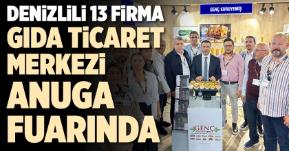 DENİZLİLİ 13 FİRMA, GIDA TİCARET MERKEZİ ANUGA FUARINDA