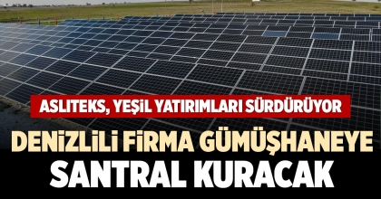 DENİZLİLİ FİRMA GÜMÜŞHANEYE SANTRAL KURACAK