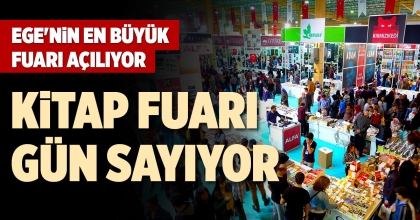 EGE'NİN EN BÜYÜK FUARI AÇILIYOR