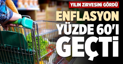 ENFLASYON YÜZDE 60'I GEÇTİ