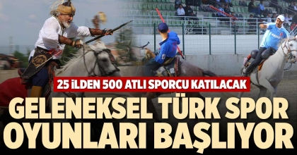 GELENEKSEL TÜRK SPOR OYUNLARI BAŞLIYOR