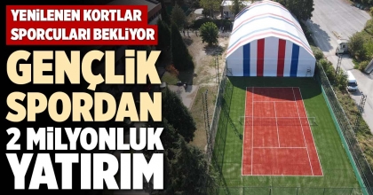 GENÇLİK SPORDAN 2 MİLYONLUK YATIRIM