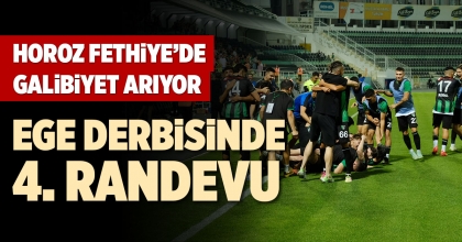 HOROZ FETHİYE’DE GALİBİYET ARIYOR