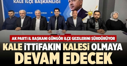 KALE İTTİFAKIN KALESİ OLMAYA DEVAM EDECEK