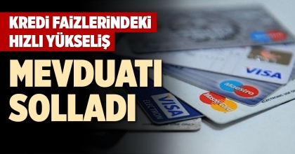 KREDİ FAİZLERİNDEKİ HIZLI YÜKSELİŞ