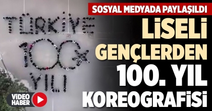 LİSELİ GENÇLERDEN 100. YIL KOREOGRAFİSİ