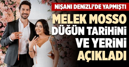 MELEK MOSSO  DÜĞÜN TARİHİNİ VE YERİNİ AÇIKLADI