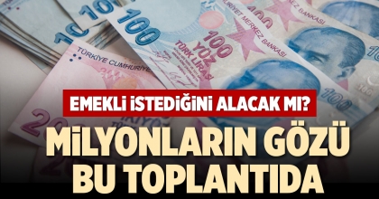 MİLYONLARIN GÖZÜ KABİNE TOPLANTISI'NDA