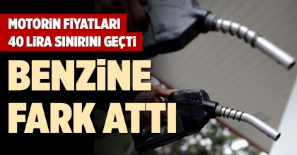 MOTORİN FİYATLARI 40 LİRA SINIRINI GEÇTİ