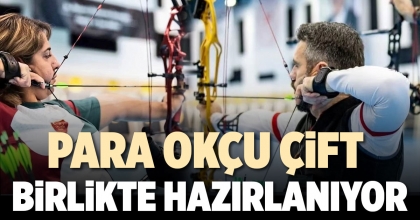 PARA OKÇU ÇİFT BİRLİKTE HAZIRLANIYOR