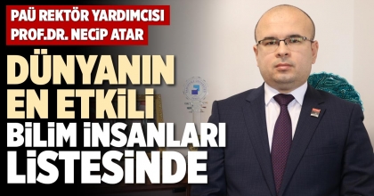 DÜNYANIN EN ETKİLİ BİLİM İNSANLARI LİSTESİNDE