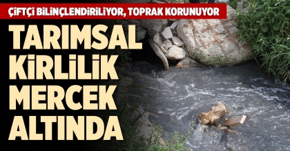 TARIMSAL KİRLİLİK MERCEK ALTINDA