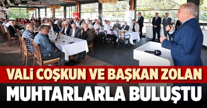 VALİ COŞKUN VE BAŞKAN ZOLAN MUHTARLARLA BULUŞTU