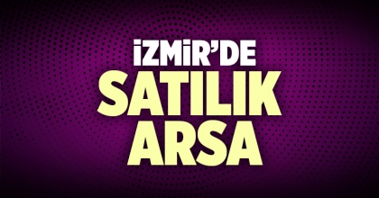 İzmir Satılık Arsa İlanı
