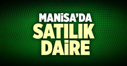 Satılık Daire Manisa İlanı
