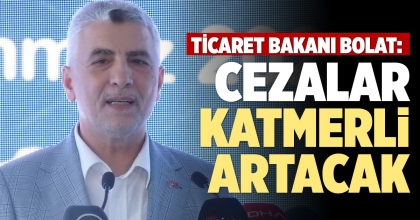 TİCARET BAKANI BOLAT: 