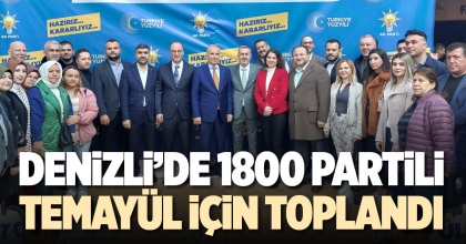 DENİZLİ’DE 1800 PARTİLİ TEMAYÜL İÇİN TOPLANDI