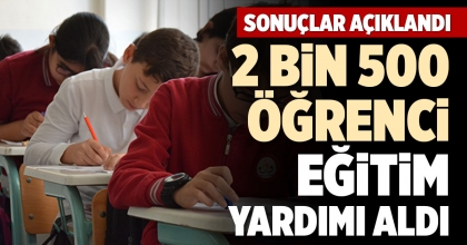 2 BİN 500 ÖĞRENCİ EĞİTİM YARDIMI ALDI