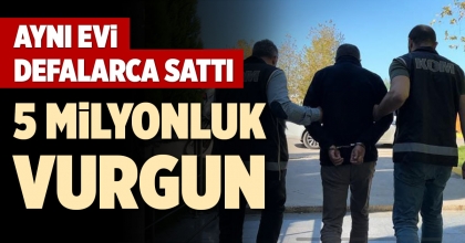 5 MİLYONLUK VURGUN