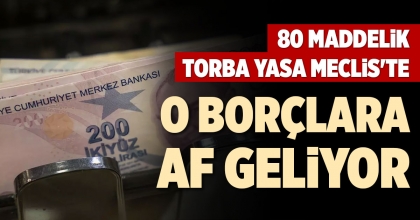 80 MADDELİK TORBA YASA MECLİS'TE