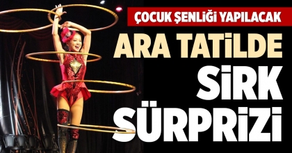 ARA TATİLDE SİRK SÜRPRİZİ