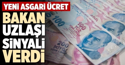 BAKAN UZLAŞI SİNYALİ VERDİ