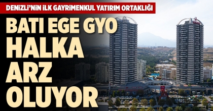 BATI EGE GYO HALKA ARZ OLUYOR