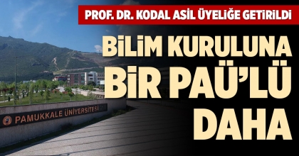 BİLİM KURULUNA BİR PAÜ’LÜ DAHA