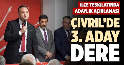 ÇİVRİL’DE 3. ADAY DERE