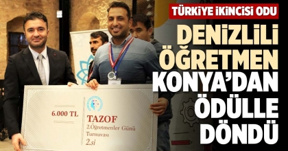 DENİZLİLİ ÖĞRETMEN KONYA’DAN ÖDÜLLE DÖNDÜ
